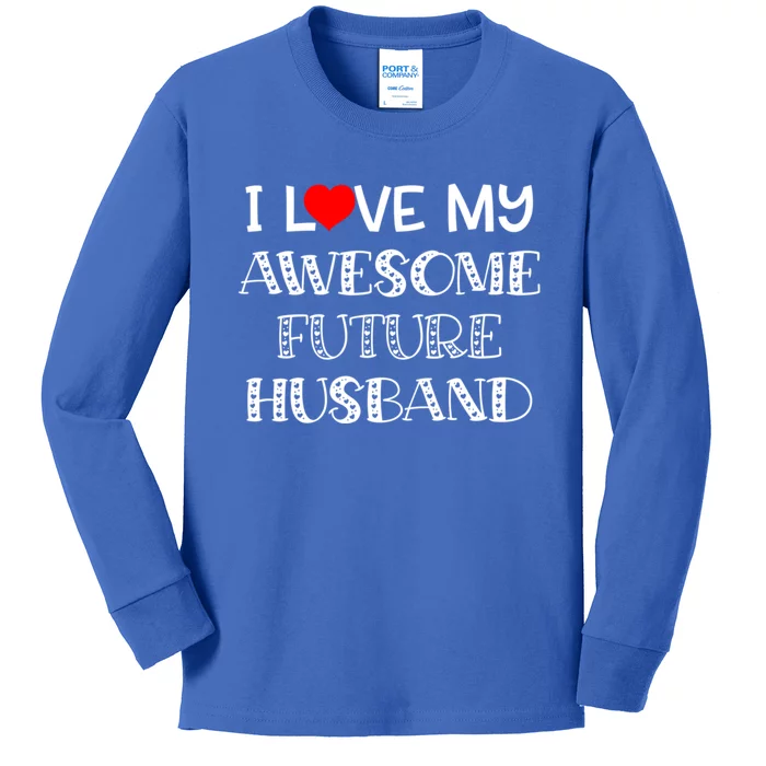 I Love My Awesome Future Husband Gift Bride Heart Fiance Kids Long Sleeve Shirt