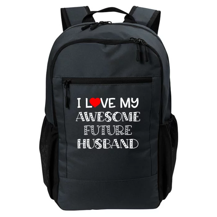 I Love My Awesome Future Husband Gift Bride Heart Fiance Daily Commute Backpack