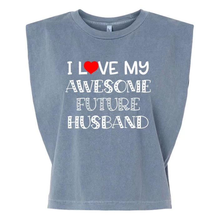 I Love My Awesome Future Husband Gift Bride Heart Fiance Garment-Dyed Women's Muscle Tee