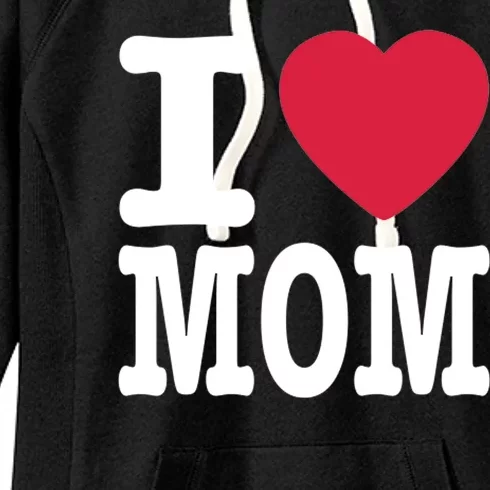 I Love Mom Gift Women's Fleece Hoodie