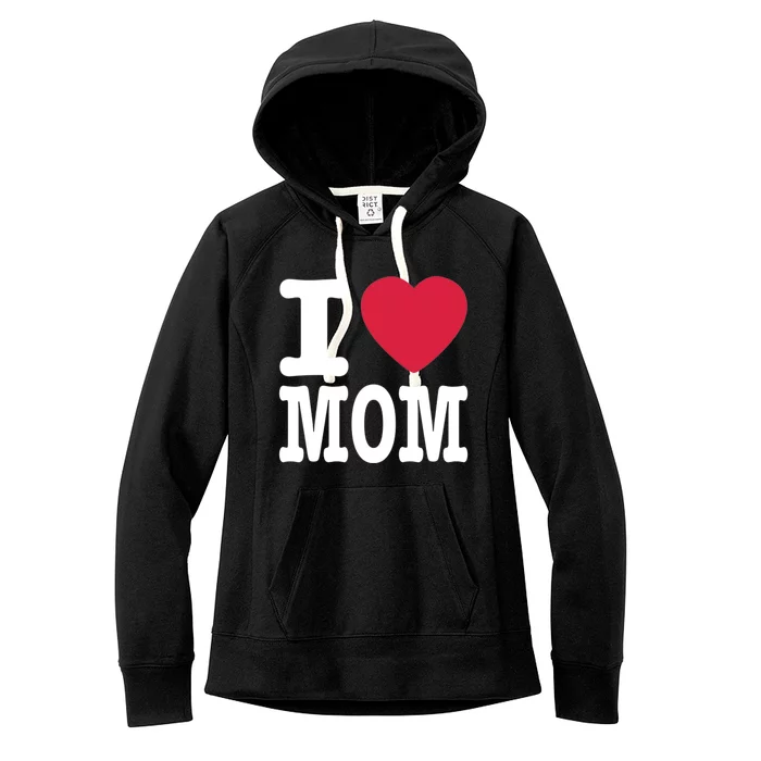 I Love Mom Gift Women's Fleece Hoodie