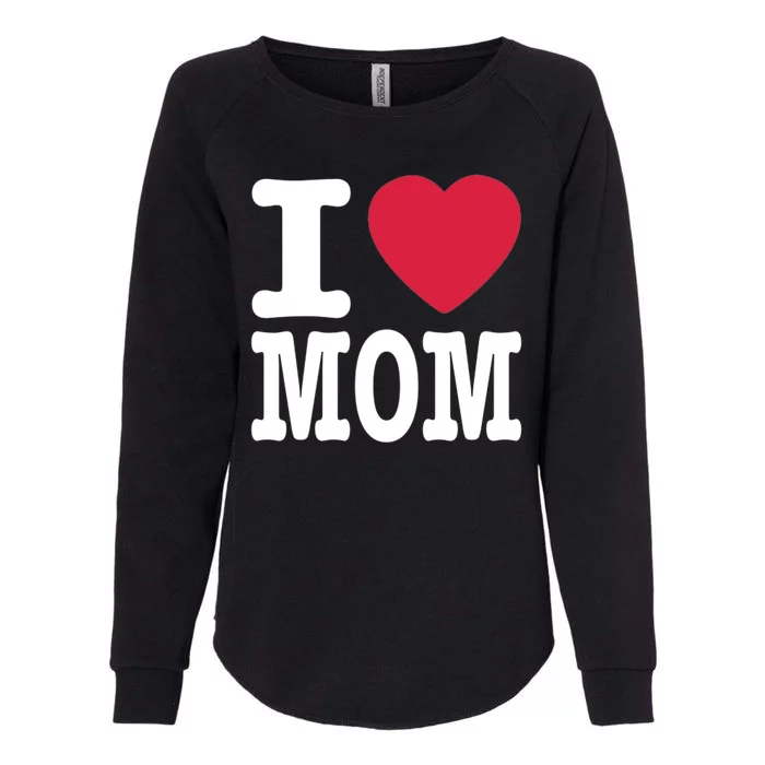 I Love Mom Gift Womens California Wash Sweatshirt