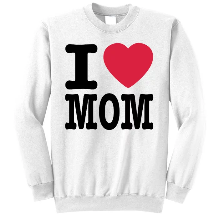 I Love Mom Gift Sweatshirt