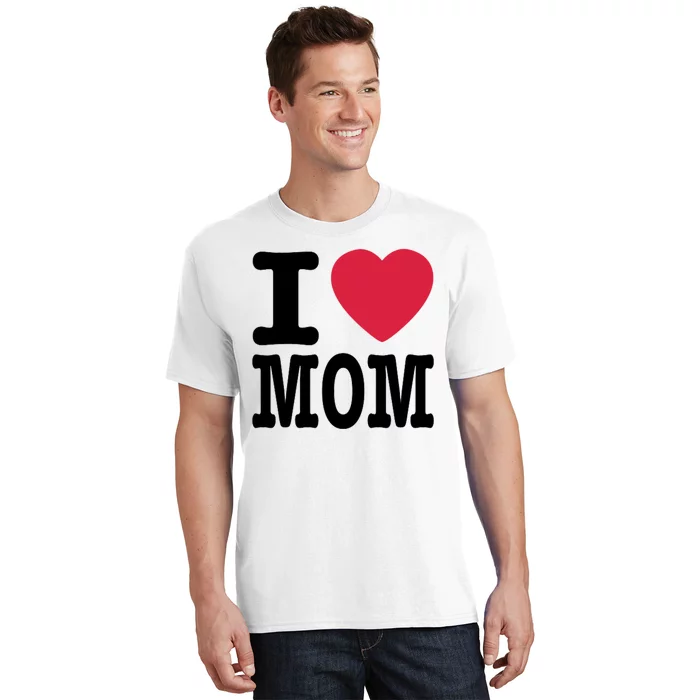 I Love Mom Gift T-Shirt