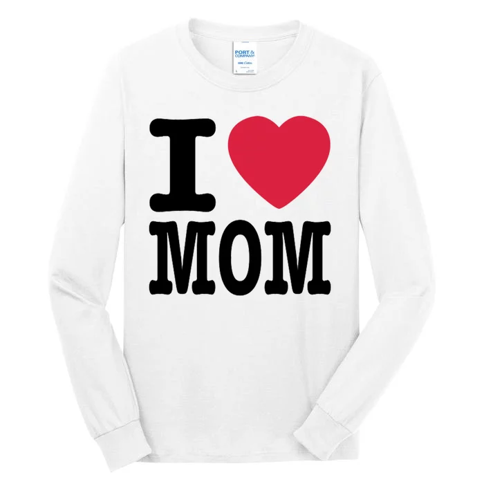 I Love Mom Gift Tall Long Sleeve T-Shirt