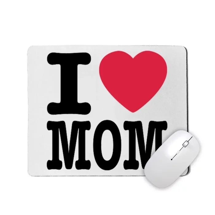 I Love Mom Gift Mousepad