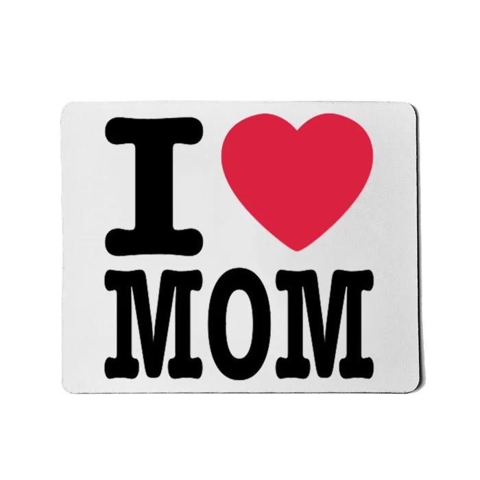 I Love Mom Gift Mousepad