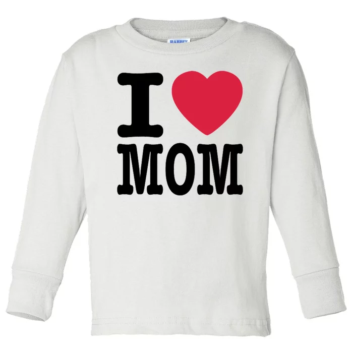 I Love Mom Gift Toddler Long Sleeve Shirt