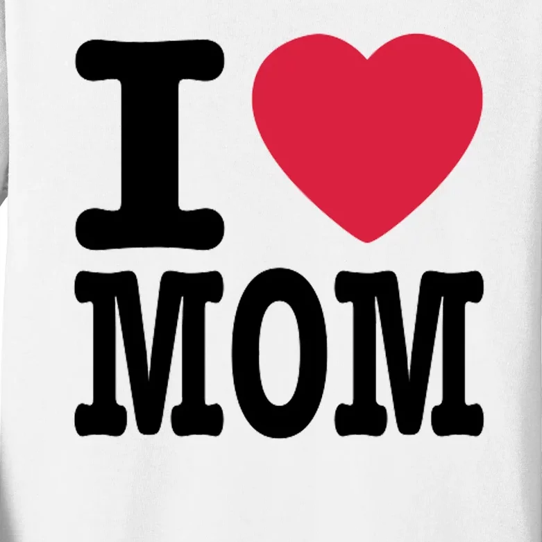 I Love Mom Gift Kids Long Sleeve Shirt