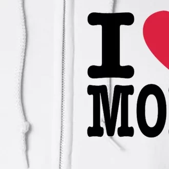 I Love Mom Gift Full Zip Hoodie