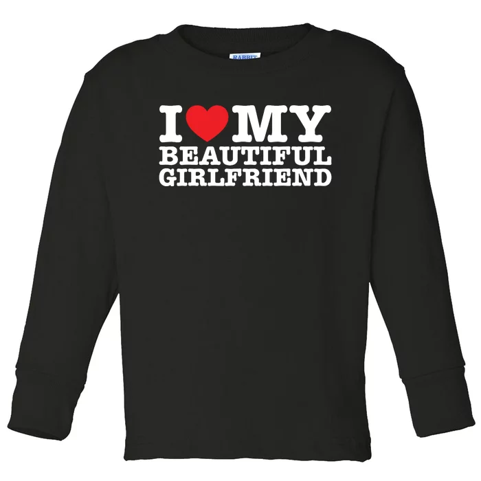 I Love My Beautiful Girlfriend Gf Toddler Long Sleeve Shirt