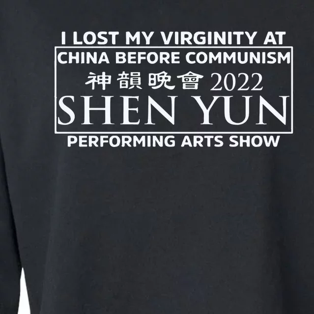 I Lost My Virginity At China Before Communism Shen Yun Performing Arts Show Cropped Pullover Crew