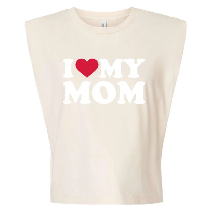 I Love My Mom Gift Garment-Dyed Women's Muscle Tee