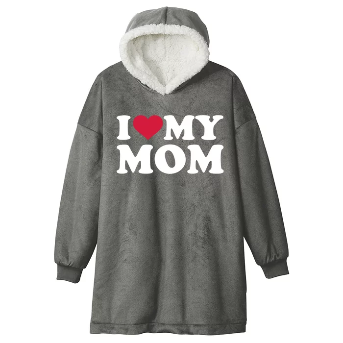 I Love My Mom Gift Hooded Wearable Blanket