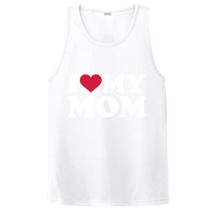 I Love My Mom Gift Performance Tank