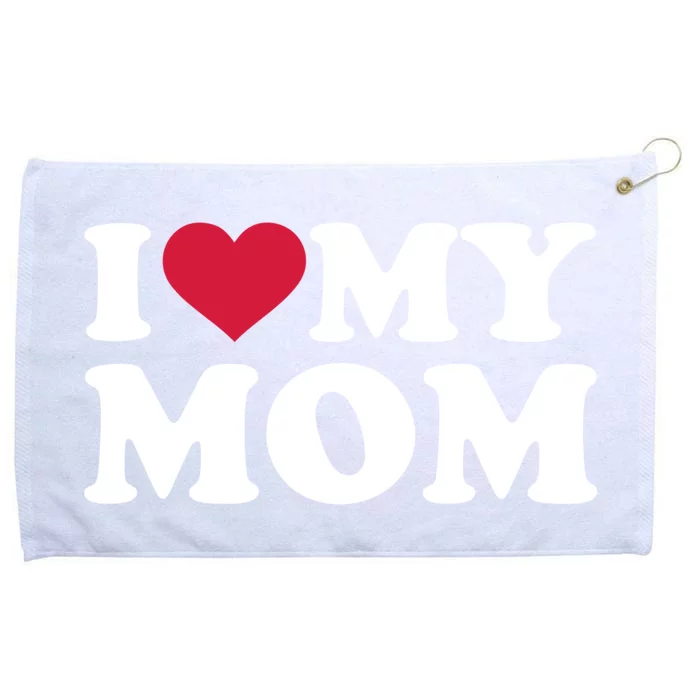 I Love My Mom Gift Grommeted Golf Towel