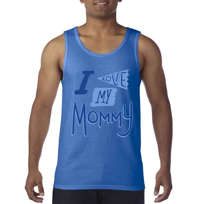 I Love My Mommy Gift Tank Top