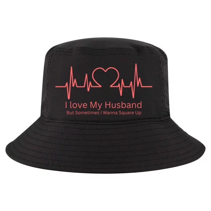 I Love My Husband But Sometimes I Wanna Square Up Cool Comfort Performance Bucket Hat