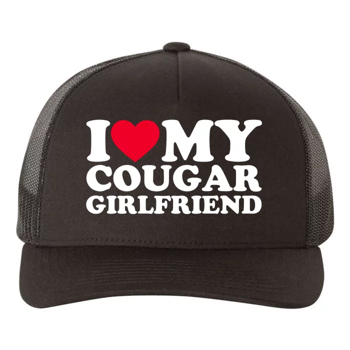 I Love My Cougar Girlfriend GF I Heart My Cougar Girlfriend Yupoong Adult 5-Panel Trucker Hat