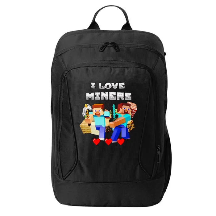 I Love Miner Funny I Love Mincraft Gamer Funny Game Lover Matching Group Funny City Backpack