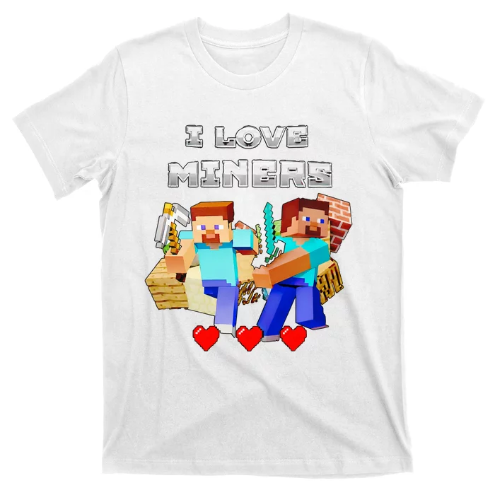 I Love Miner Funny I Love Mincraft Gamer Funny Game Lover Matching ...