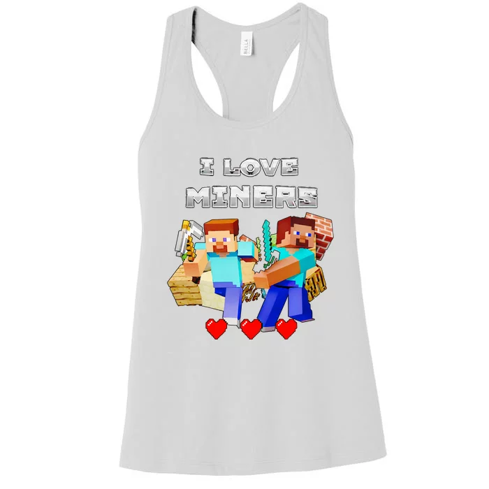 I Love Miner Funny I Love Mincraft Gamer Funny Game Lover Matching Group Funny Women's Racerback Tank