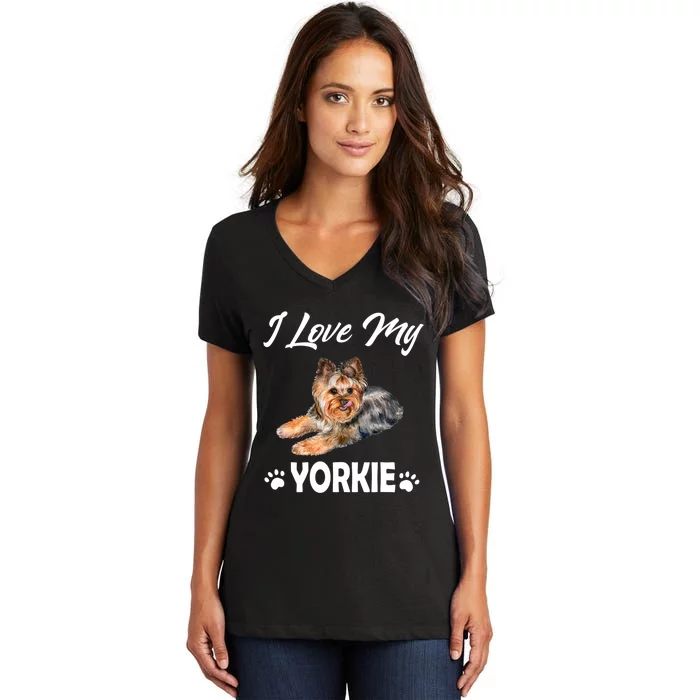 I Love My Yorkie For Yorkie Lovers Cute Dog Gift Women's V-Neck T-Shirt