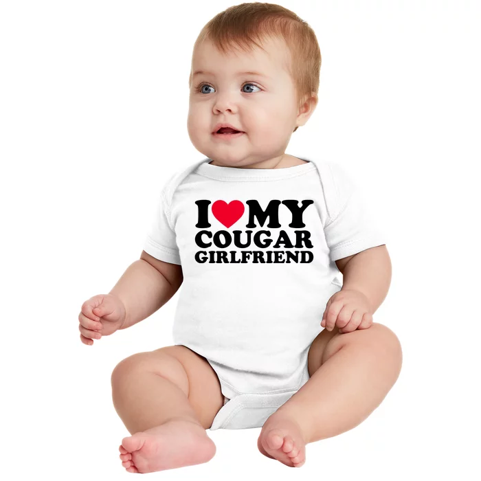 I Love My Cougar Girlfriend GF I Heart My Cougar Girlfriend Baby Bodysuit