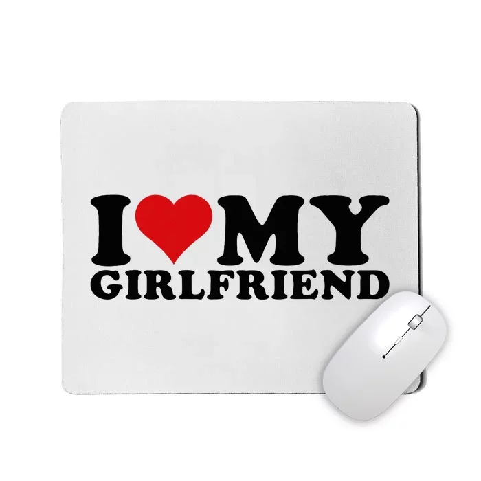 I Love My Girlfriend Gf I Heart My Girlfriend GF White Mousepad