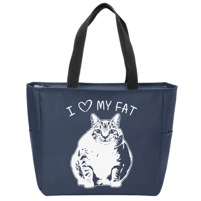 I Love My Fat Cat Funny Cat Lover Gift Idea Zip Tote Bag