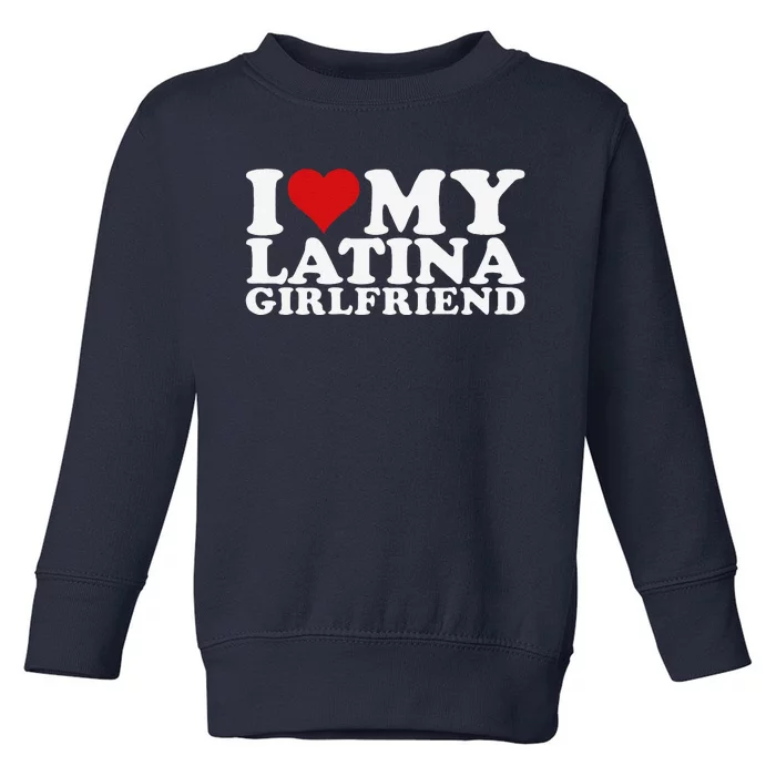 I Love My Latina Friend I Heart My Latina Friend Gf Toddler Sweatshirt