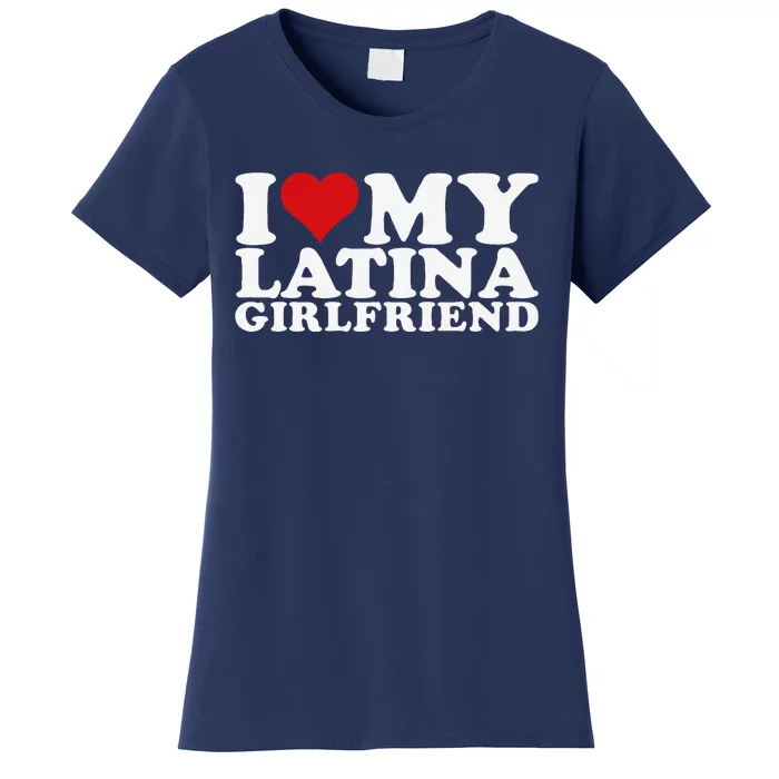 I Love My Latina Friend I Heart My Latina Friend Gf Women's T-Shirt