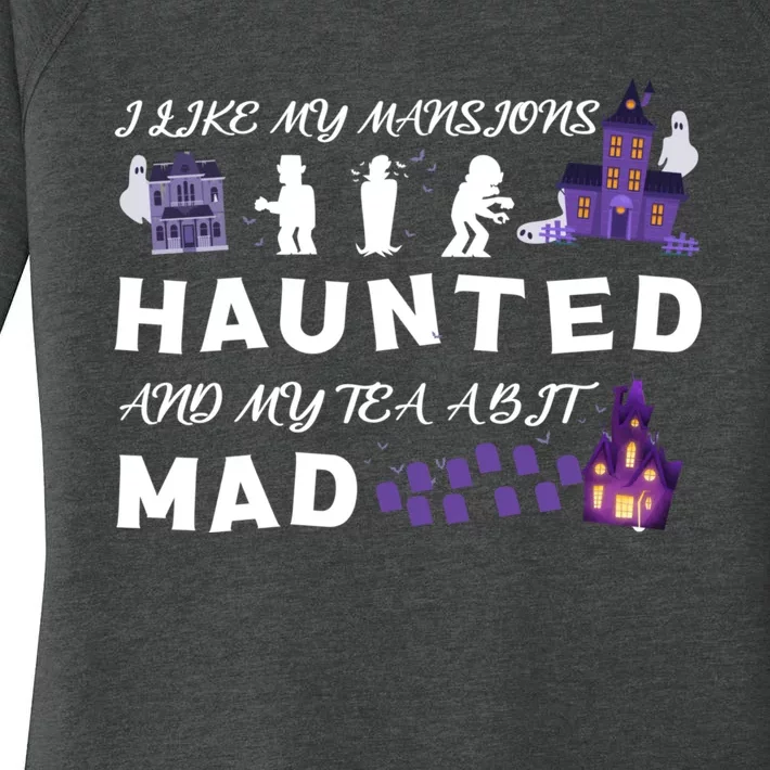 I Like My Mansions Haunted And My Tea A Bit Mad Halloween Women's Perfect Tri Tunic Long Sleeve Shirt