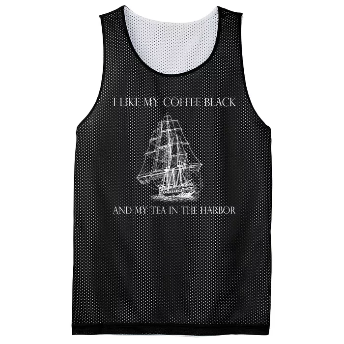 I Like My Coffee Black And My Tea In The Harbor Mesh Reversible Basketball Jersey Tank