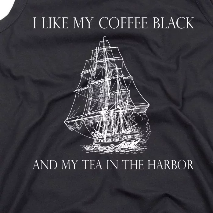 I Like My Coffee Black And My Tea In The Harbor Tank Top