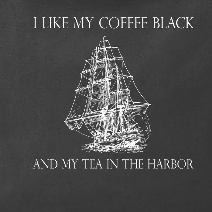 I Like My Coffee Black And My Tea In The Harbor Zip Tote Bag