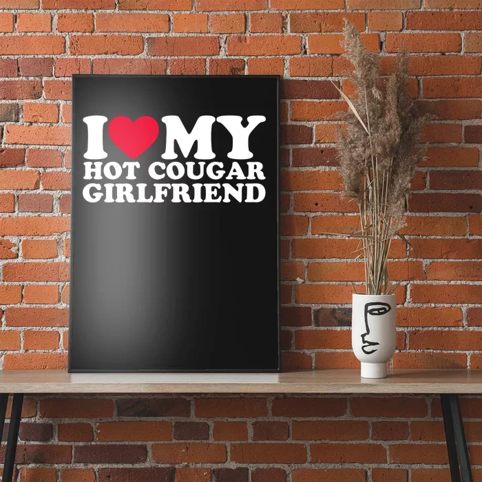 I Love My Hot Cougar Girlfriend GF I Heart My Hot Cougar Girlfriend Poster