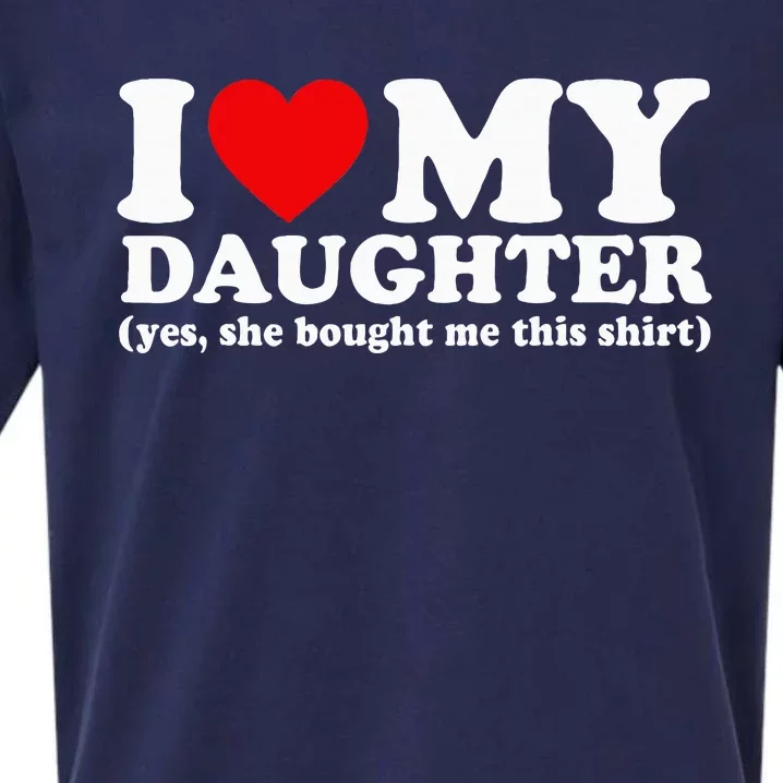 I Love My Daughter Yes She Bought Me This Sueded Cloud Jersey T-Shirt