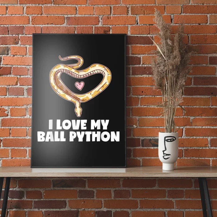 I Love My Ball Python Heart Pet Snake Animal Reptile Poster