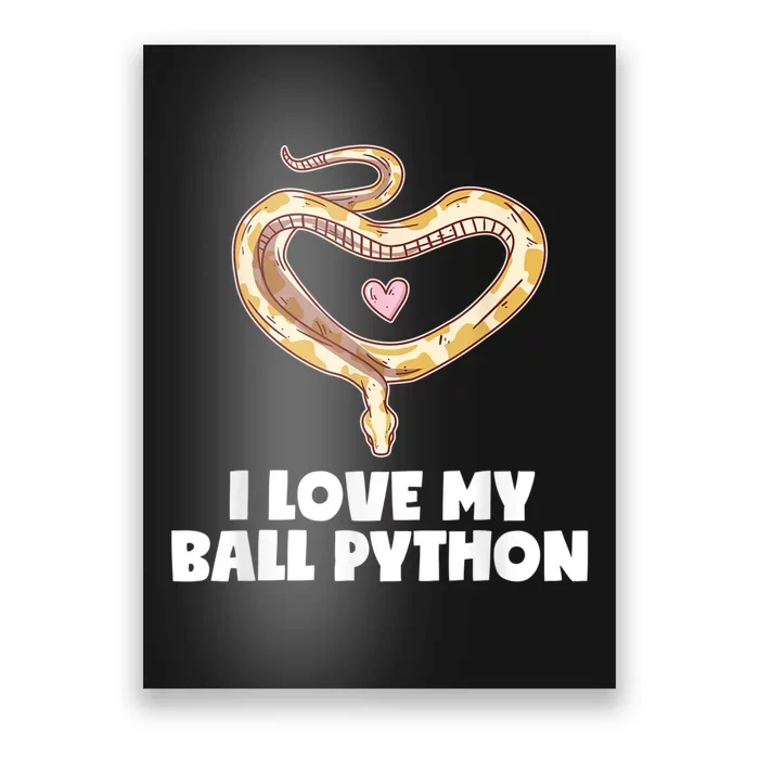 I Love My Ball Python Heart Pet Snake Animal Reptile Poster