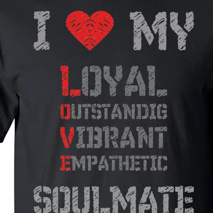 I Love My Soulmate I Heart My Soulmate Tall T-Shirt