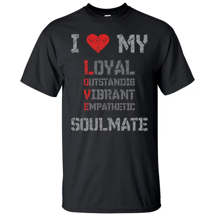 I Love My Soulmate I Heart My Soulmate Tall T-Shirt