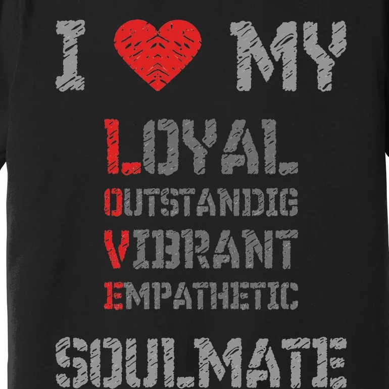 I Love My Soulmate I Heart My Soulmate Premium T-Shirt