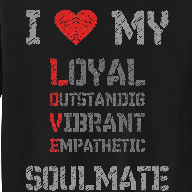 I Love My Soulmate I Heart My Soulmate Tall Sweatshirt