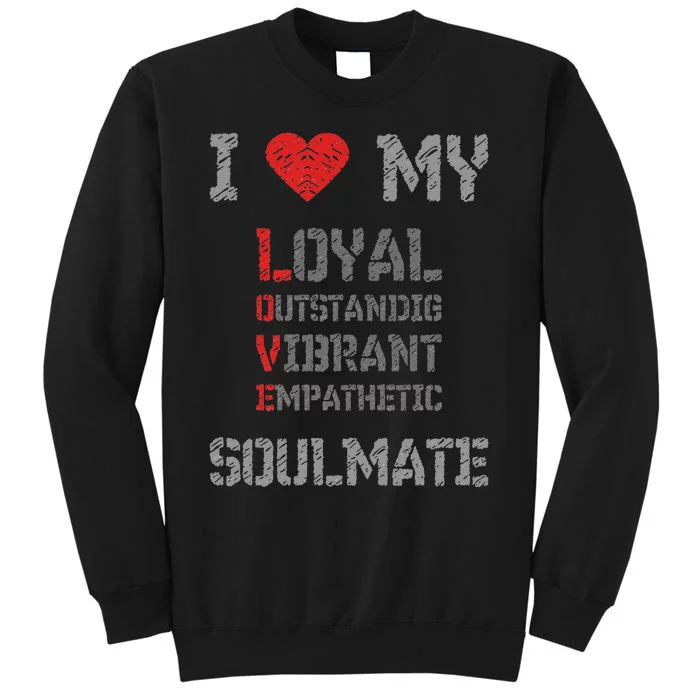 I Love My Soulmate I Heart My Soulmate Tall Sweatshirt