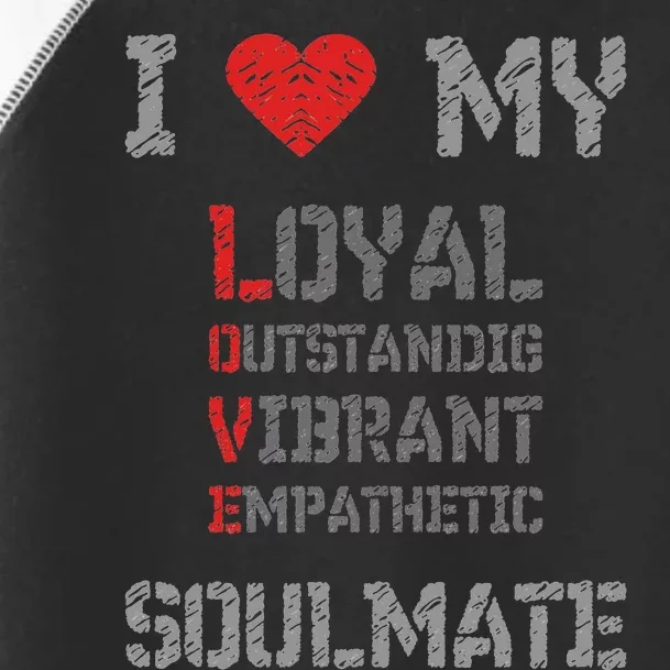 I Love My Soulmate I Heart My Soulmate Toddler Fine Jersey T-Shirt