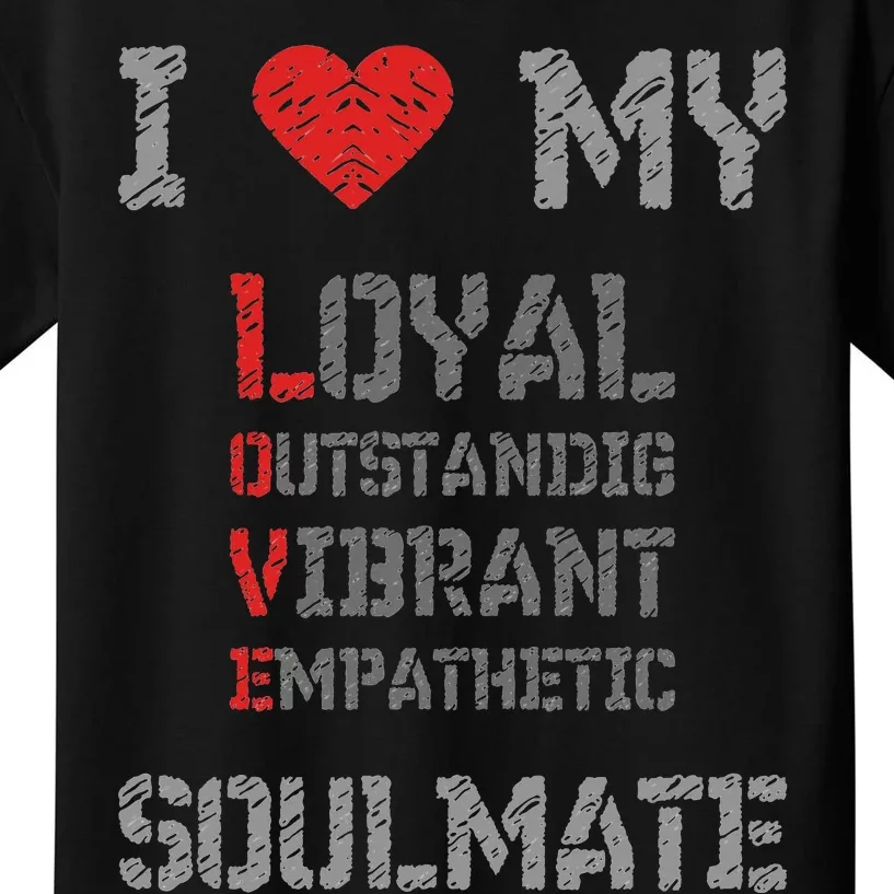 I Love My Soulmate I Heart My Soulmate Kids T-Shirt