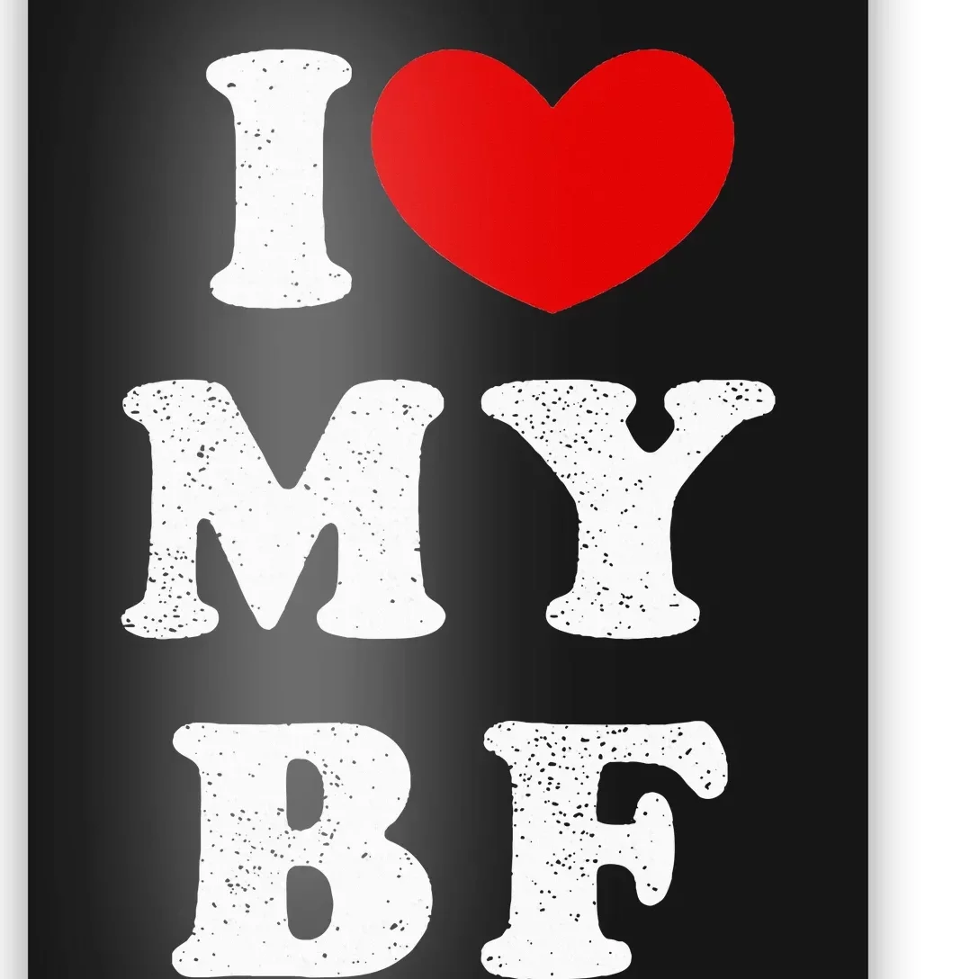 I Love My Boyfriend I Heart My Bf Poster