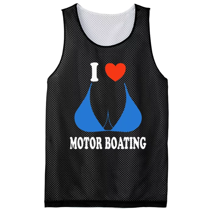 I Love Motor Boating Inappropriate Boater Mesh Reversible Basketball Jersey Tank