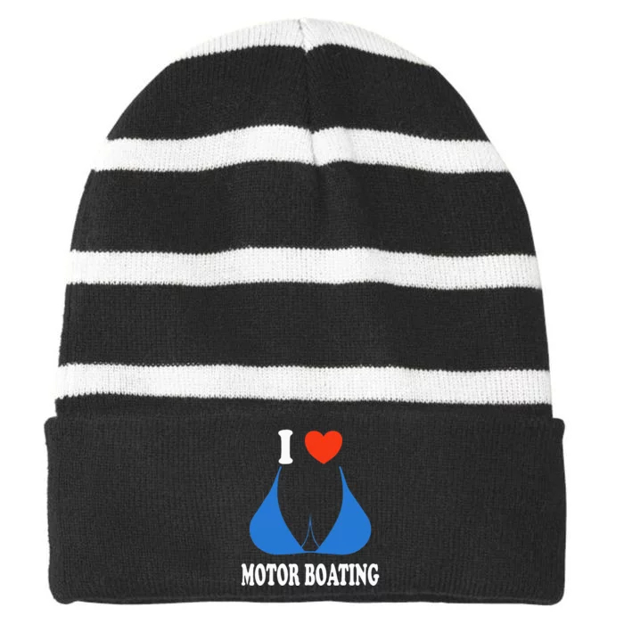 I Love Motor Boating Inappropriate Boater Striped Beanie with Solid Band